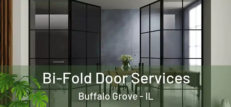 Bi-Fold Door Services Buffalo Grove - IL