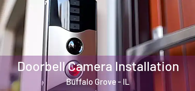  Doorbell Camera Installation Buffalo Grove - IL