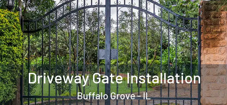 Driveway Gate Installation Buffalo Grove - IL