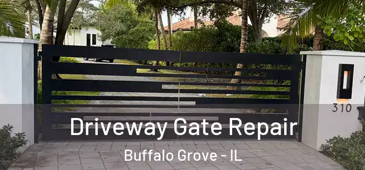Driveway Gate Repair Buffalo Grove - IL