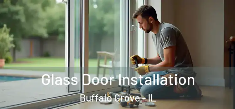 Glass Door Installation Buffalo Grove - IL
