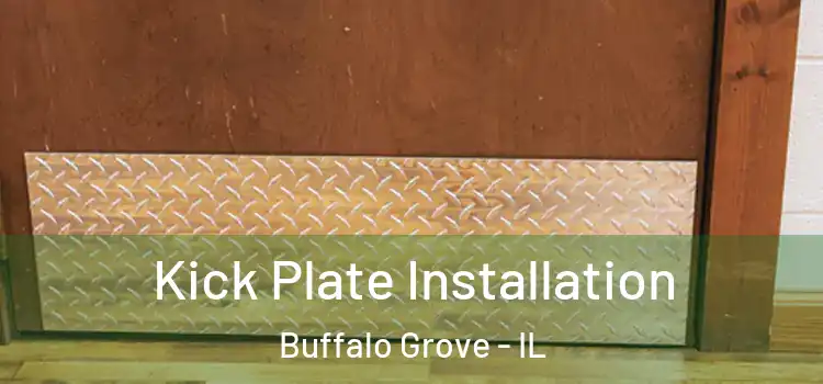 Kick Plate Installation Buffalo Grove - IL