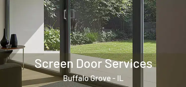 Screen Door Services Buffalo Grove - IL