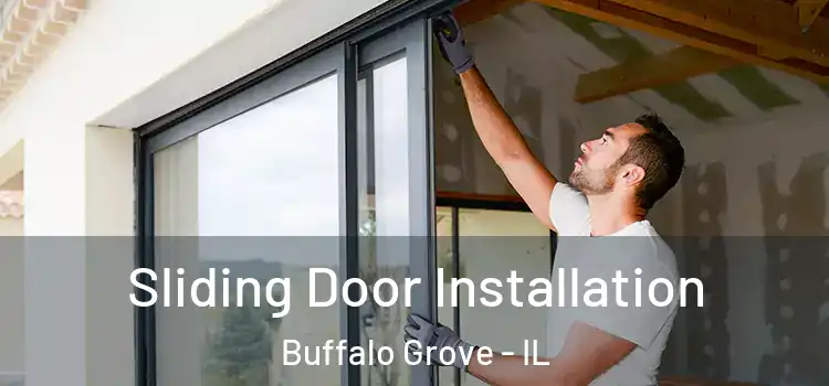 Sliding Door Installation Buffalo Grove - IL